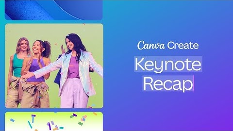 Canva Create 2024: Work Redesigned Recap