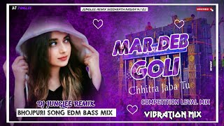 Download Lagu Mar Deb Goli |Dj Remix Song |High Quality Dj Bhojpuri |Edm Vibration Remix |Dj Junglee Remix Dj Song MP3 Download Lagu Mar Deb Goli |Dj Remix Song |High Quality Dj Bhojpuri |Edm Vibration Remix |Dj Junglee Remix Dj Song MP3