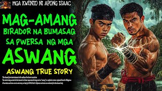MAG-AMANG BIRADOR NA BUMASAG SA PWERSA NG MGA ASWANG | Aswang True Story