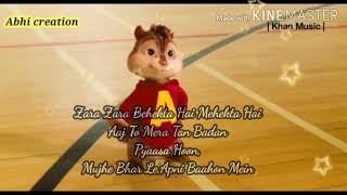 Zara zara Behekta hai song||Chipmunk version with lyrics||2020 hit song