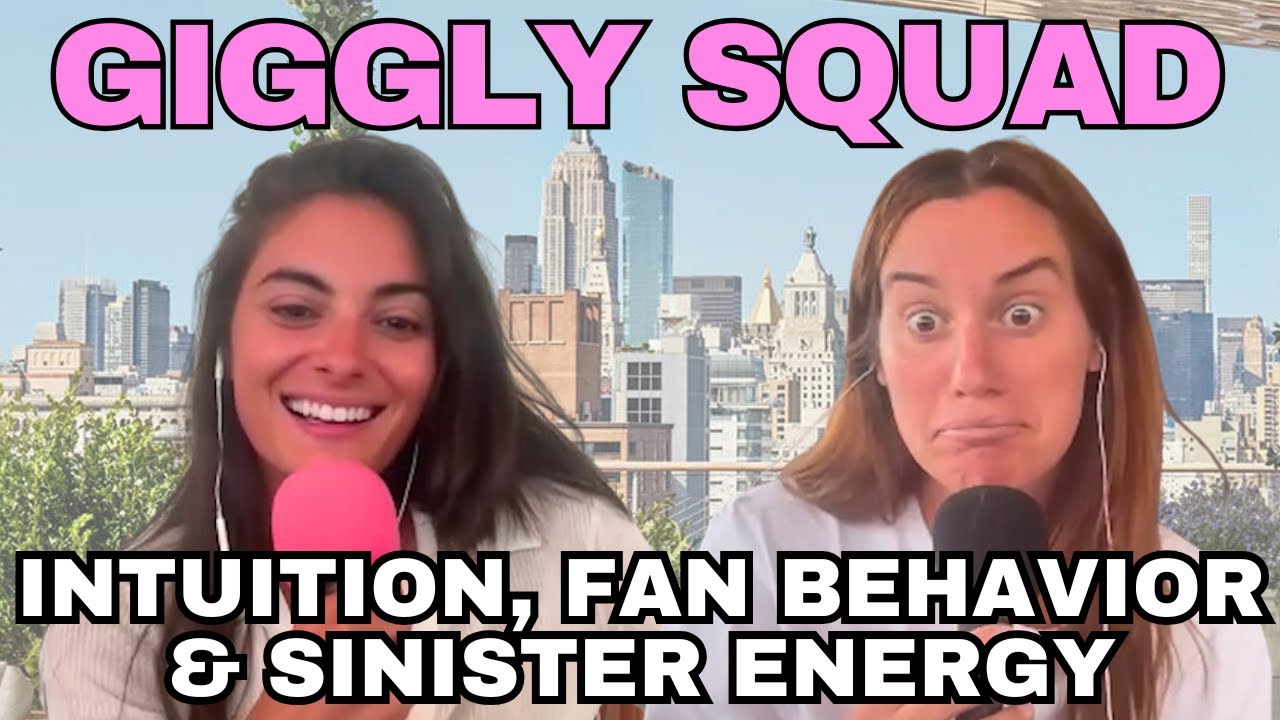 Giggling about intuition, fan behavior, and sinister energy