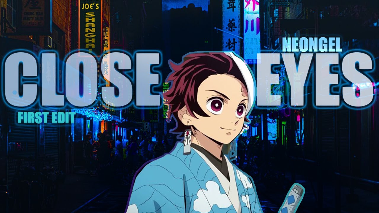 CLOSE EYES x DEMON SLAYER  | | [ AMV/EDIT]