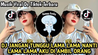 Download Lagu DJ JANGAN TUNGGU LAMA LAMA NANTI LAMA LAMA AKU DI AMBIL ORANG🔥DJ SLOW REMIX VIRAL TIKTOK TERBARU‼️ MP3