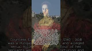 Elizabeth Báthory - The Blood Countess