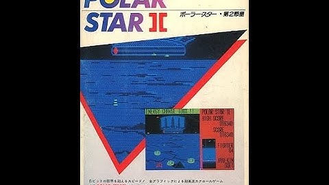 Polar Star II/ポーラースターII (Sharp Mz-2200, 1983, Hyo-Kin Soft/SPS)