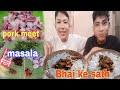 Bhai ke sath khana khake injoy kiya      pork spicy  tastydpkhindivlog