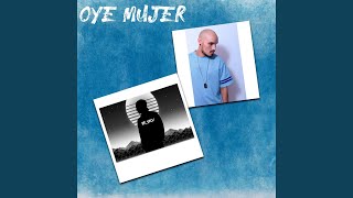 Oye Mujer (feat. Richard Kuellar) - Dr. Stev