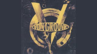 Video thumbnail of "Von Groove - Once Is Not Enough (Remastered)"