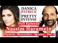 Nassim Haramein - Part 1 | PRETTY INTENSE PODCAST EP. 83