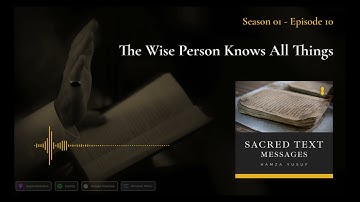 The Wise Person Knows All Things - Shaykh Hamza Yusuf Podcast S1-E10