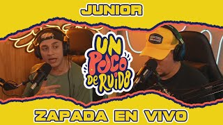 JUNIOR / Zapada EN VIVO en UN POCO DE RUIDO !