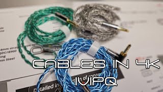 Cables in 4K - ivipQ 520, ivipQ 502, ivipQ 253