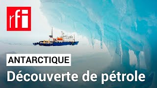 L&#39;Antarctique, nouvelle terre de convoitise pour les hydrocarbures ? • RFI