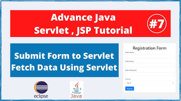 #7 Submit Form to Servlet | How to fetch data of form using servlet | Servlet JSP Tutorial