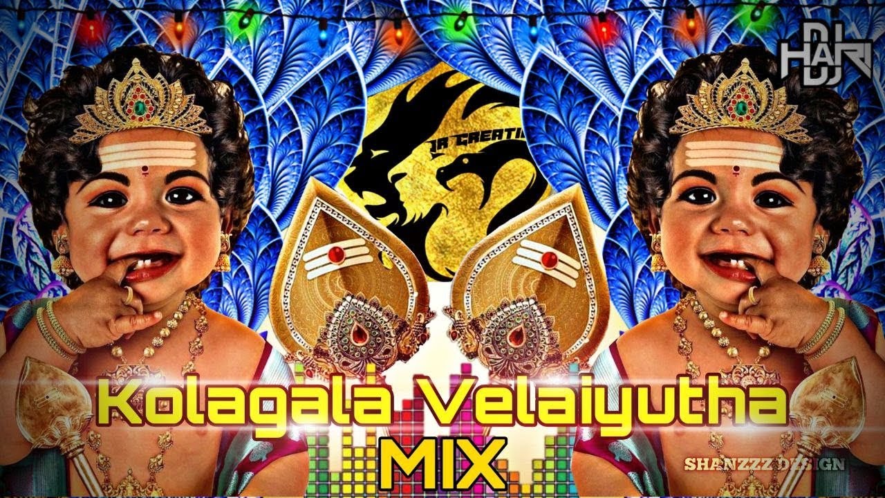 Dj Hari   Kolagala Velaiyutha Mix ThaipusamMix2K22