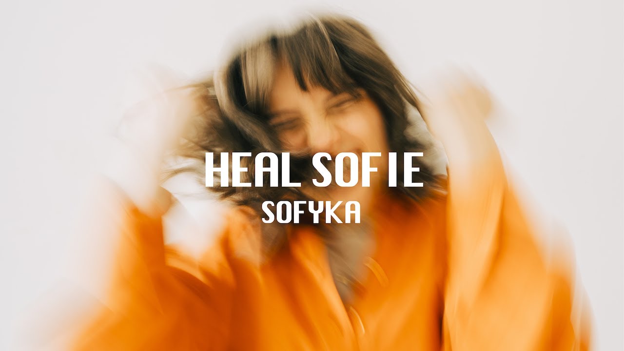 Guarda SOFYKA - Heal Sofie (Official Video) su YouTube Guarda SOFYKA - Heal Sofie (Official Video) su YouTube