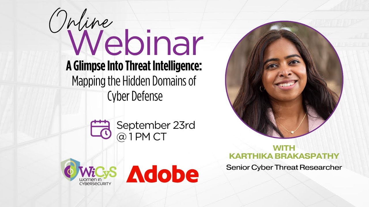 Adobe Webinar | A Glimpse into Threat Intelligence: Mapping the Hidden Domains of Cyber Defense