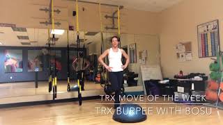 TRX move of the week - TRX BURPEE WITH BOSU