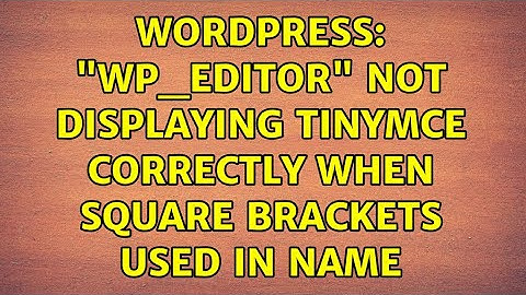 Wordpress: "wp_editor" not displaying TinyMCE correctly when square brackets used in name