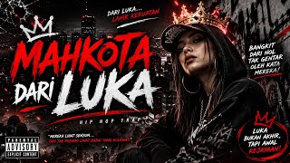 MAHKOTA DARI LUKA 👑 | Hip Hop Trap Indonesia 2026 - Lagu Motivasi Paling Viral & Menyentuh