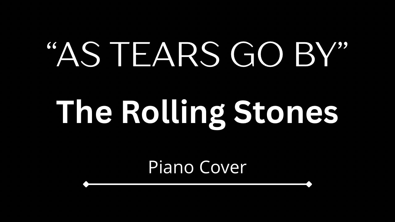 “As Tears Go By” / The Rolling Stones / piano cover 
