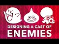 How do you design a cast of enemies