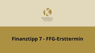 Finanztipp 7 - FFG-Ersttermin | Armin Heidenreich | Kompetenzschmiede Bodensee