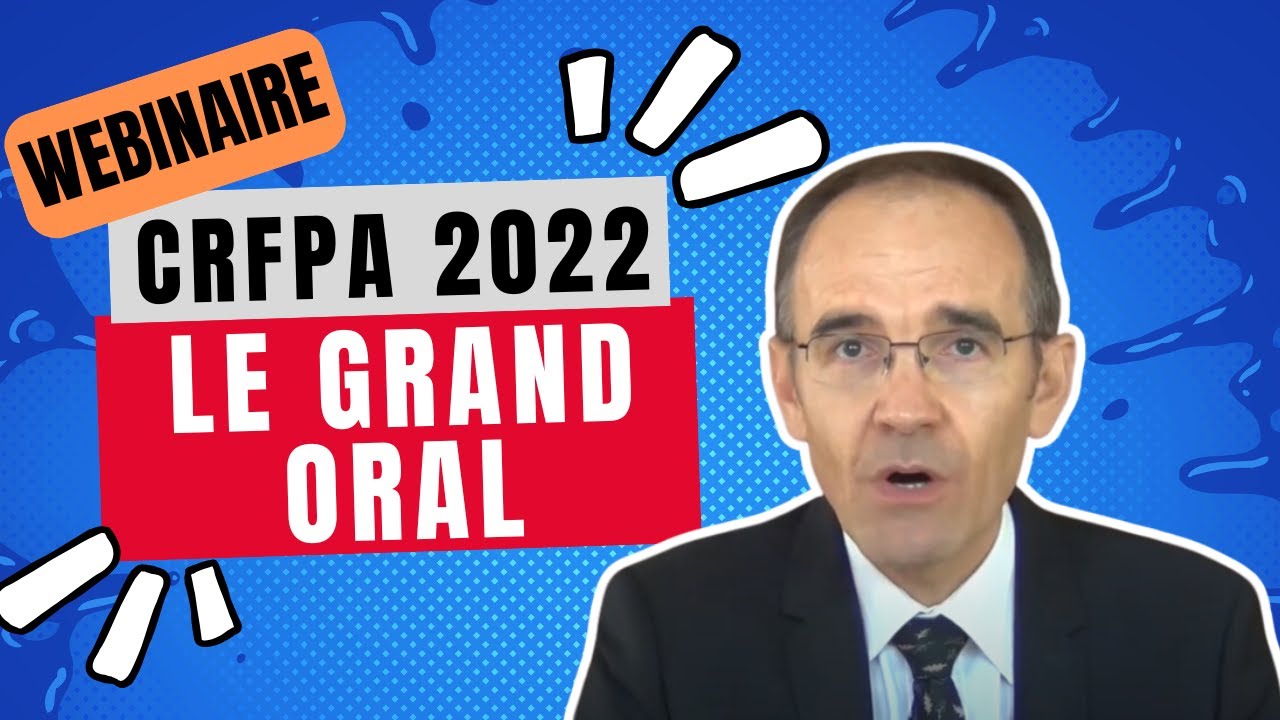 Réussir le CRFPA 2022 : le Grand Oral | Lextenso Étudiant - YouTube