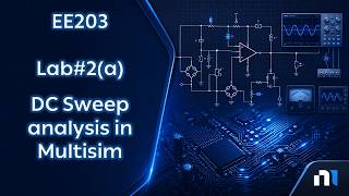 EE203 Lab2 a DC Sweep analysis in Multisim