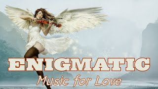 Enigmatic . Music For Love / The Best Chillout Mix ✔ Enigmatic . Chill Mix 2022 / Лучшие Хиты !