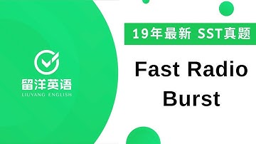 #59 Fast Radio Burst - 留洋PTE 真题SST 2019 summarize spoken text | real test question