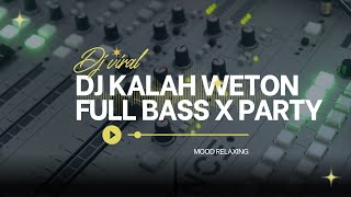DJ KALAH WETON - PARTY VIRAL TIKTOK FULL BASS TERBARU - KRC MUSIC