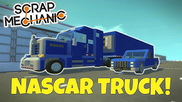 NASCAR TRUCK & TRANSPORTER! - Scrap Mechanic Gameplay - EP 230 (World Download)