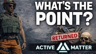 Are players not scared to die in Active Matter?