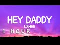 1 HOUR Usher Hey Daddy Lyrics Daddy S Home 