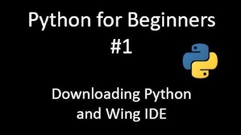 PYTHON FOR ABSOLUTE BEGINNERS #1 | Downloading Python and Setting up
