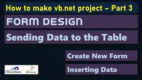 Form Design Sending Data to the Table via Form Inserting Data Vb.net Part 3  #highblix