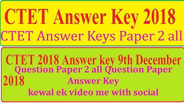 CTET 2018 Answer Key December 09, 2018 Ctet paper 2 solved junior and PRIMARY all set with social