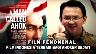 FILM FENOMENAL..!! 'A MAN CALLED AHOK' ADALAH FILM INDONESIA TERBAIK 2019