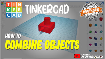 TinkerCAD How To Combine Objects