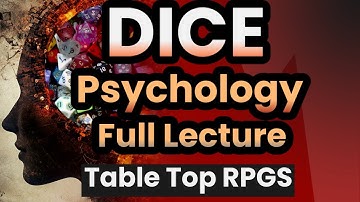 Dice Psychology in TTRPGS: Full Lecture