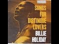Billie Holiday Songs For Distingue Lovers A Billie Holiday Songs For Distingue Lovers A