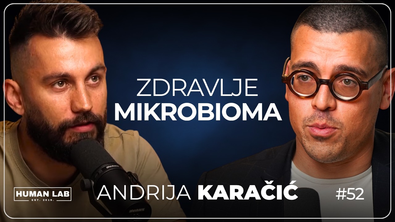 Carstvo Mikrobioma: Prehrana, Post i Ostale Tajne Zdrave Probave: dr. ANDRIJA KARAČIĆ | HLP #52