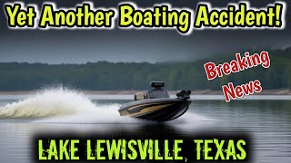 Report: Bass Boat Strikes Swimmer | Lake Lewisville, Tx