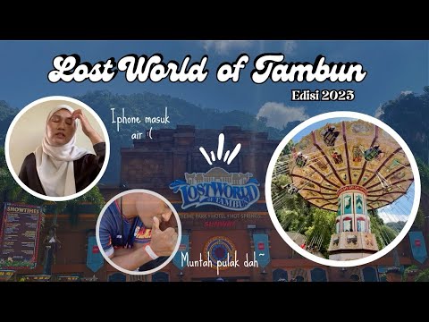 Tak sangka LOST WORLD OF TAMBUN 2025 ada sediakan Powerbank, Iphone masuk kolam.. Rating experience