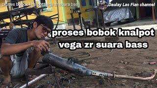 proses bobok knalpot  vega zr suara ahu  gahar