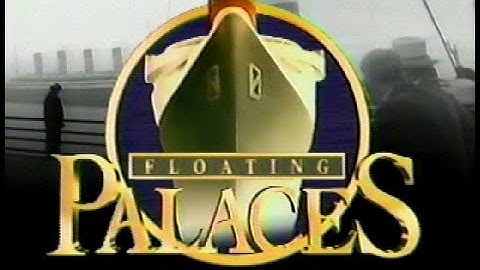 Floating Palaces Volume 3 (Ocean Liner Documentary) (HD)