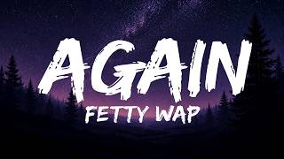 Download lagu Fetty Wap - Again (Lyrics)