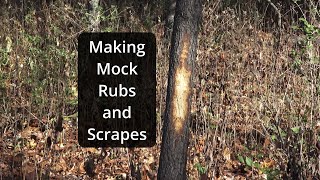 Mock Rubs and Scrapes