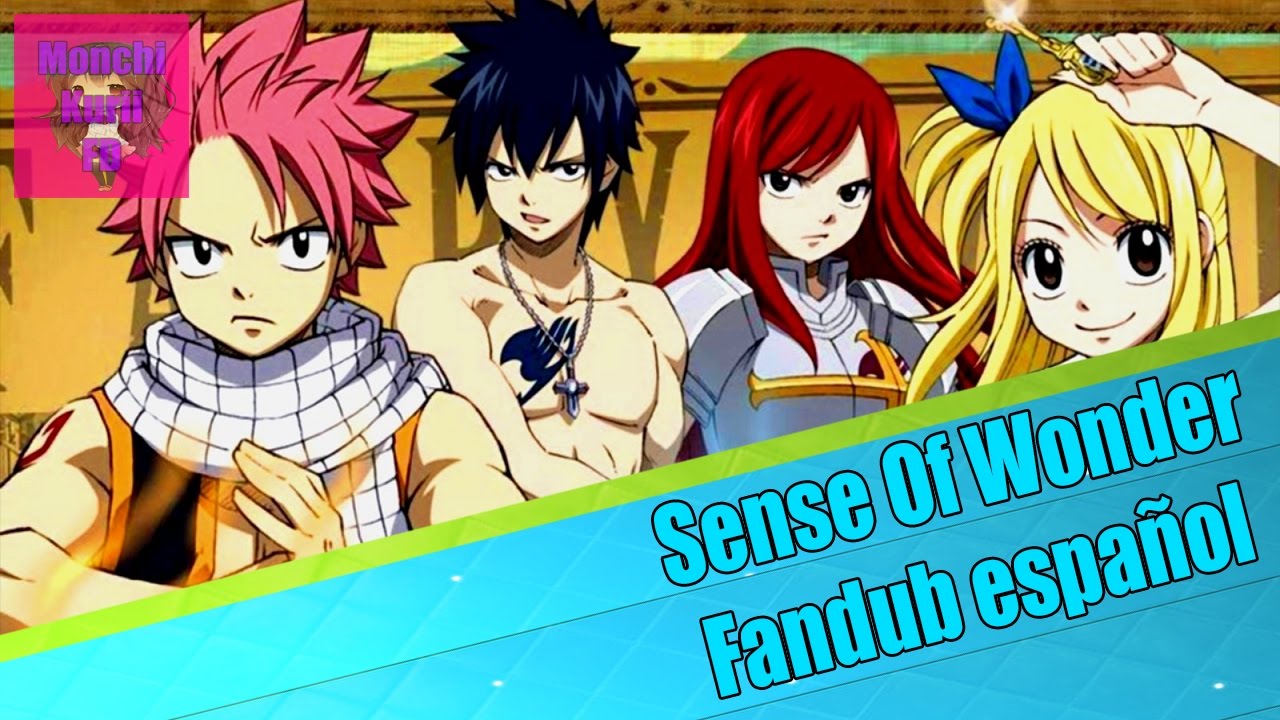 Sense Of Wonder Opening 2 Fairy Tail Fandub Español Youtube